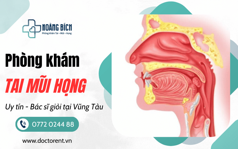 Phòng khám tai mũi họng Vũng Tàu