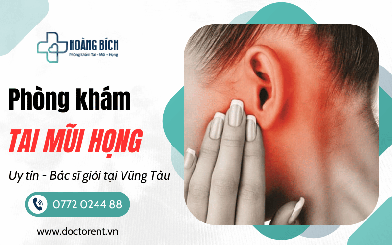 Phòng khám tai mũi họng Vũng Tàu