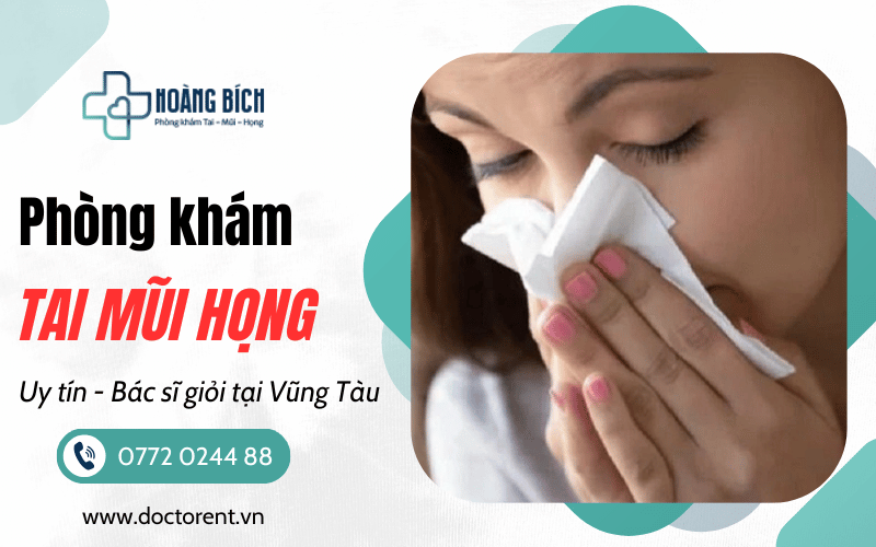 Phòng khám tai mũi họng Vũng Tàu