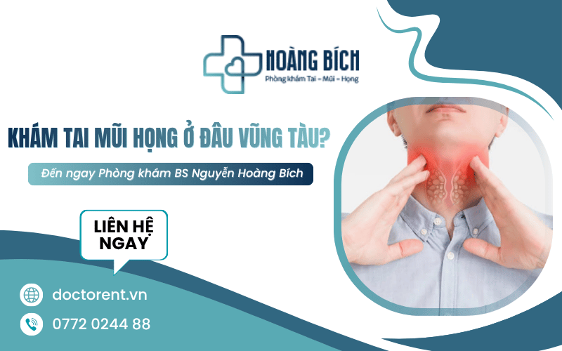 khám tai mũi họng ở đâu Vũng Tàu