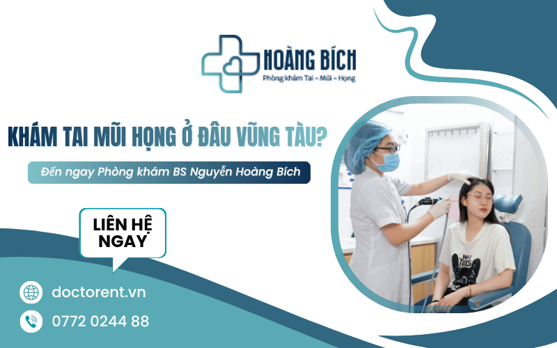 khám tai mũi họng ở đâu Vũng Tàu